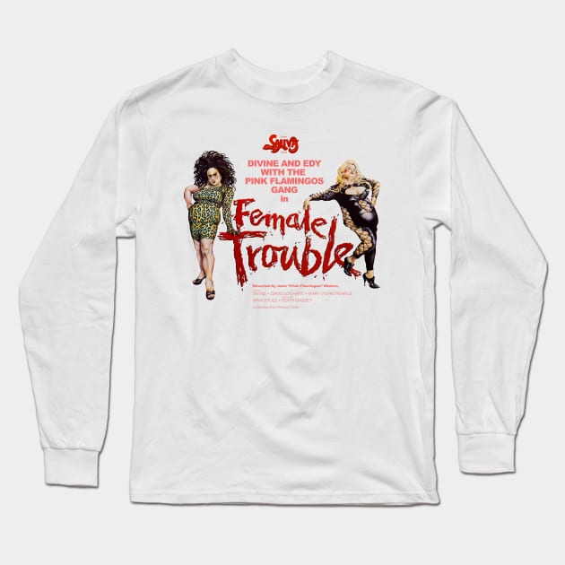 Female Trouble - John Waters Long Sleeve T-Shirt by Chewbaccadoll